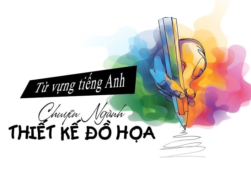Từ chuyên ngành thiết kế đồ họa