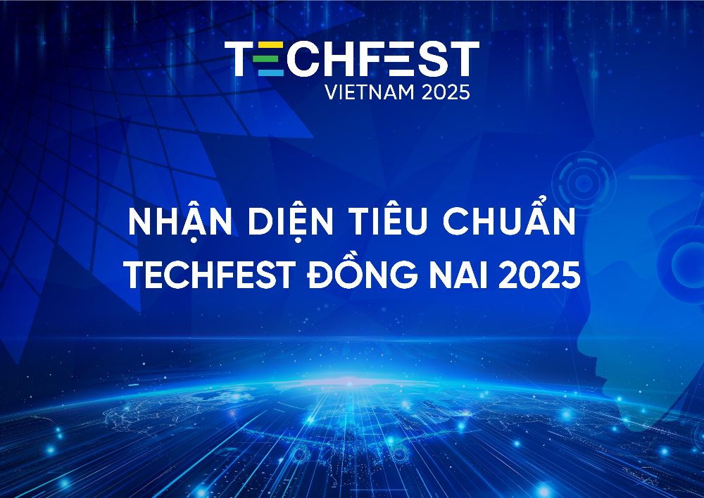 Nhận diện tiêu chuẩn Techfest Đồng Nai 2025
