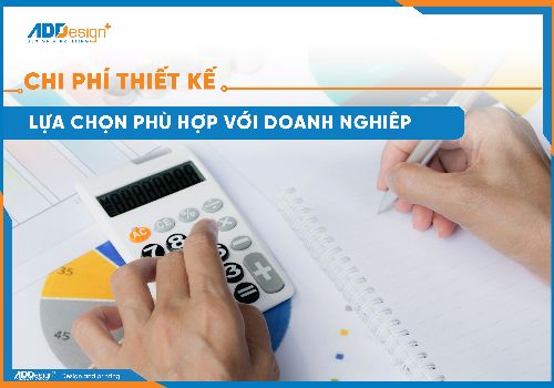 CHI PHÍ THIẾT KẾ BỘ NHẬN DIỆN THƯƠNG HIỆU - ĐÂU LÀ LỰA CHỌN PHÙ HỢP CHO DOANH NGHIỆP